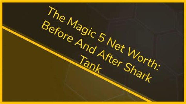 The Magic 5 Net Worth 2024