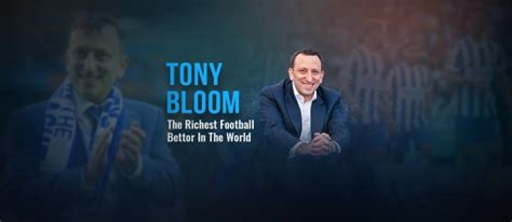 Tony Bloom Net Worth 2024