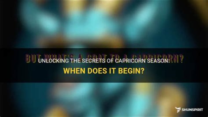 Unlocking The Mysteries Of Capricorn Season: When Does It Begin?