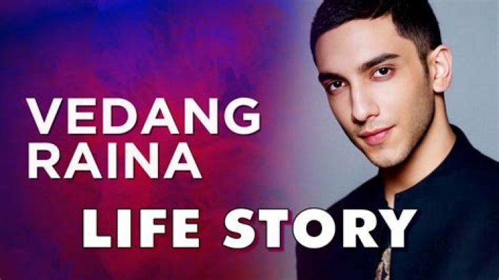 Unveiling The Life Journey Of Vedang Raina