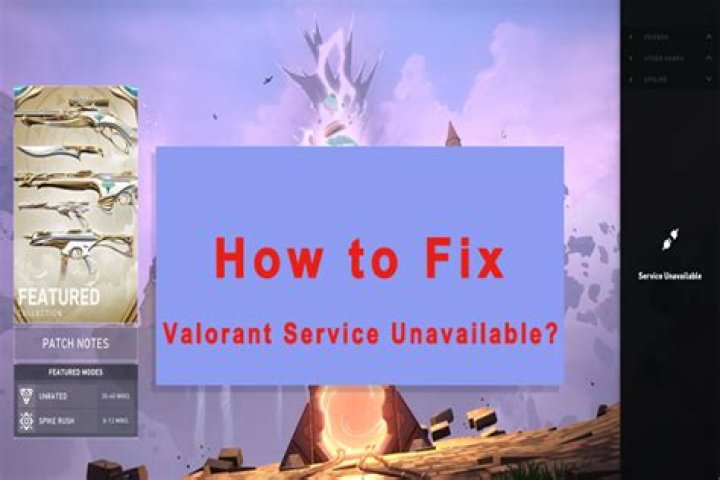 Valorant Service Unavailable Error: How to Fix