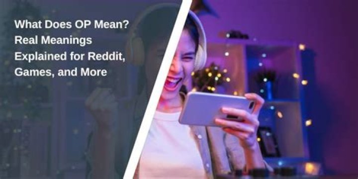 Video Games: What Does OP Mean?
