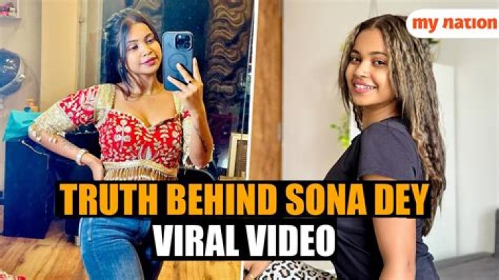 	Watch Sona Dey YouTube Viral Video: Sonadeykaviralvideo Unveiling the Internet Sensation	