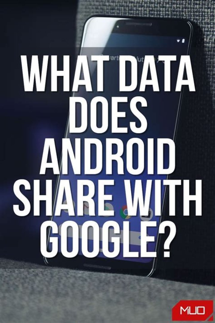 What Data Does Android Share With Google?