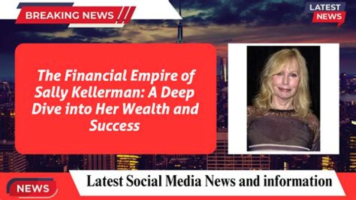 What is Sally Kellerman Net Worth 2024: A Deep Dive into Her Wealth and Financial