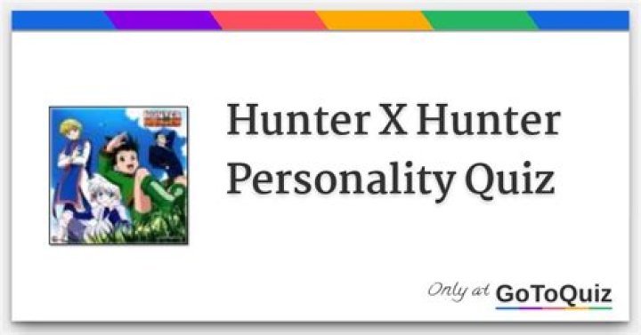Which Hunter Would You Be? Take This Hunter x Hunter Personality Quiz to Find Out