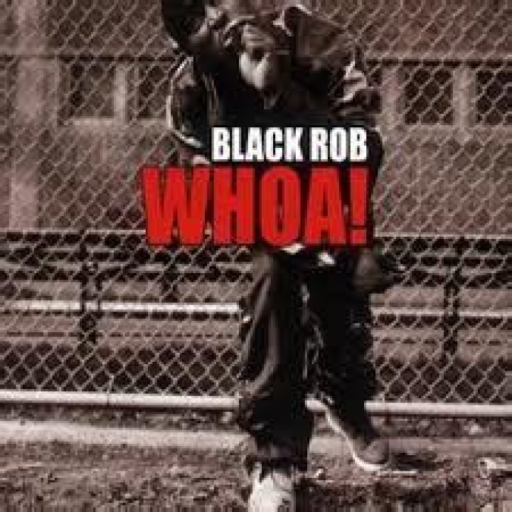 	WHOA! BLACK ROB ROCKS	