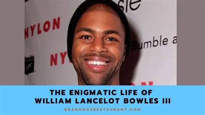 William Lancelot Bowles III: A Comprehensive Look At His Life And Legacy